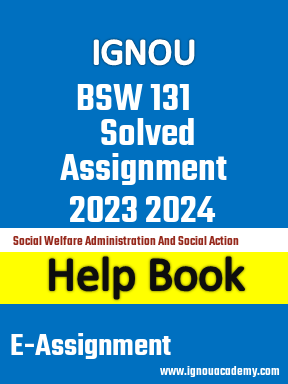 IGNOU BSW 131 Solved Assignment 2023 2024